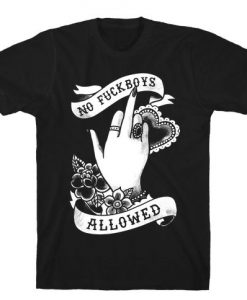 No Fuckboys Allowed T Shirt SR1N