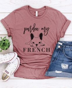 Pardon My French T-shirt FD4N