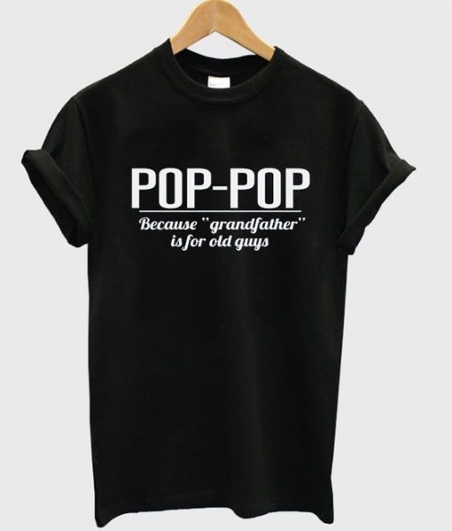 Pop pop T Shirt SR12N