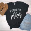 Powered by Prayer Shirt N9FD