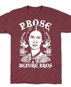 Prose Before Bros T-Shirt SR1N