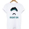 Right On Gardner T Shirt SR7N