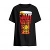 Save Water Drink Beer Tshirt N27FD