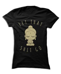 Shit Go T Shirt SR1N