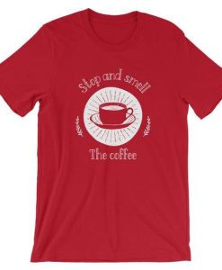 Smell the Coffee T Shirt N23SR