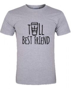 Tall Best Friend T-Shirt DN20N