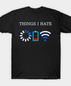 Things I Hate T Shirt N14SR