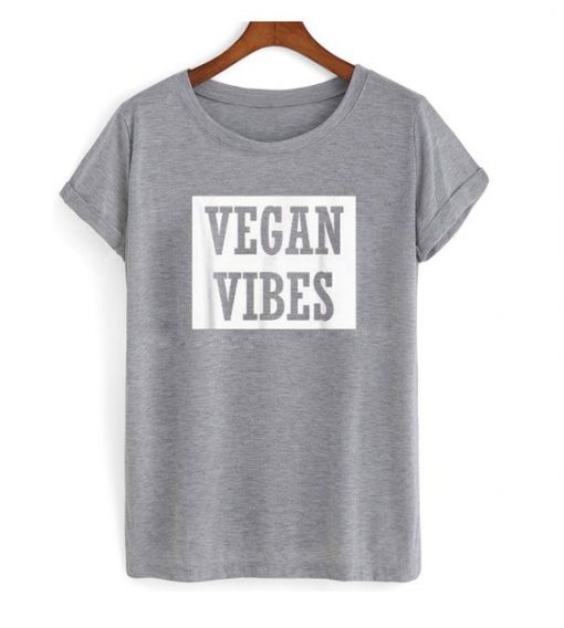 Vegan Vibes Gray T shirt N14SR