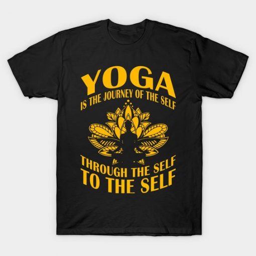 Yoga is the journey T Shirt SR14N