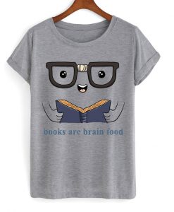 books are brain food t-shirt EL29N