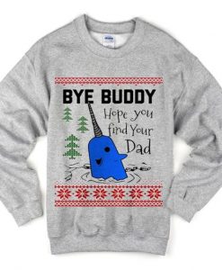 bye buddy hope you sweatshirt AY21N