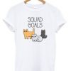 cat squad goals t-shirt EL29N