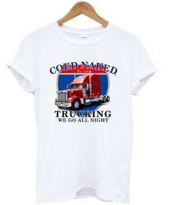 coed naked trucking t-shirt EL29N