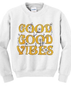 good vibes sweatshirt N26SR