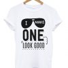 look good t-shirt EV21N