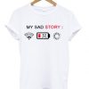 my sad story T-shirt N22ER