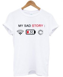 my sad story T-shirt N22ER