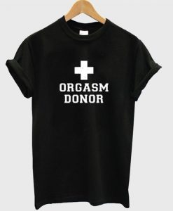 orgasm donor T-shirt N22ER