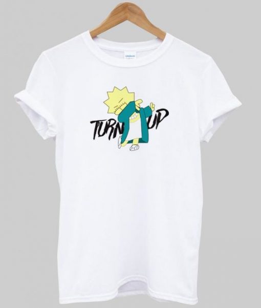 turn up t shirt N8EL