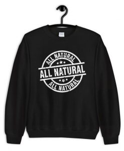 All Natural Guarantee Stamp Sweatshirt FD4D