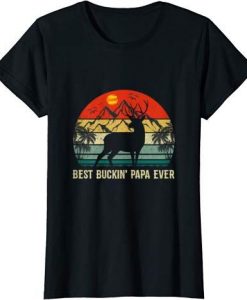 Best Buckin Papa T Shirt SR6D