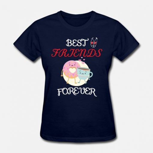Best Friends Forever T Shirt SR6D