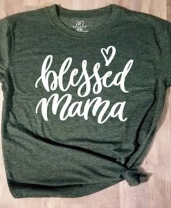 Blessed Mama T-Shirt ND20D