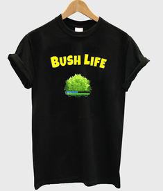 Bush Life Tshirt EL5D