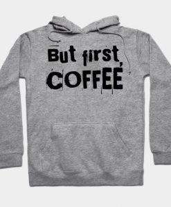 But first, coffee Hoodie SR6D
