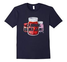 Canning Is My Jam Tshirt EL9D