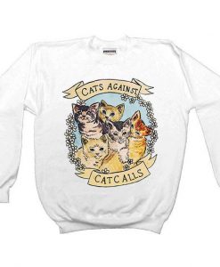 Cats Against Catcalls Sweatshirt FD4D