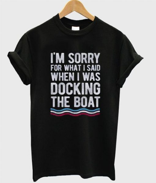 Docking The Boat T-Shirt SR3D