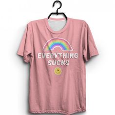Everything Sucks Tshirt EL5D