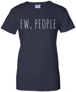 Ew People T-Shirt ND14D