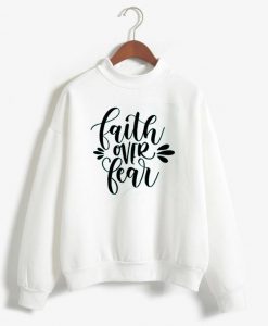 FAITH FEAR white sweatshirts FD4D