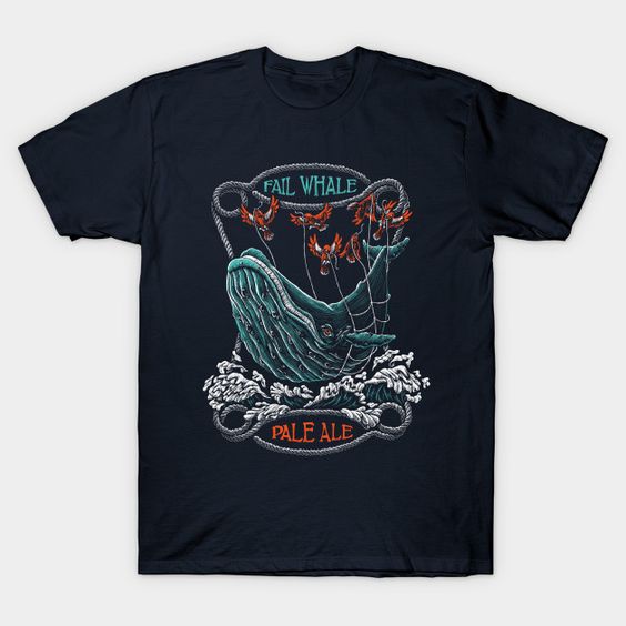 Fail Whale Pale T-Shirt ND24D
