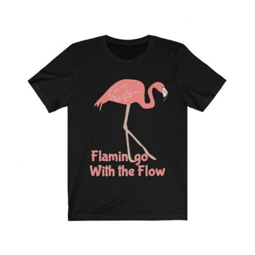 Flamingo with the Flow T Shirt SR6D