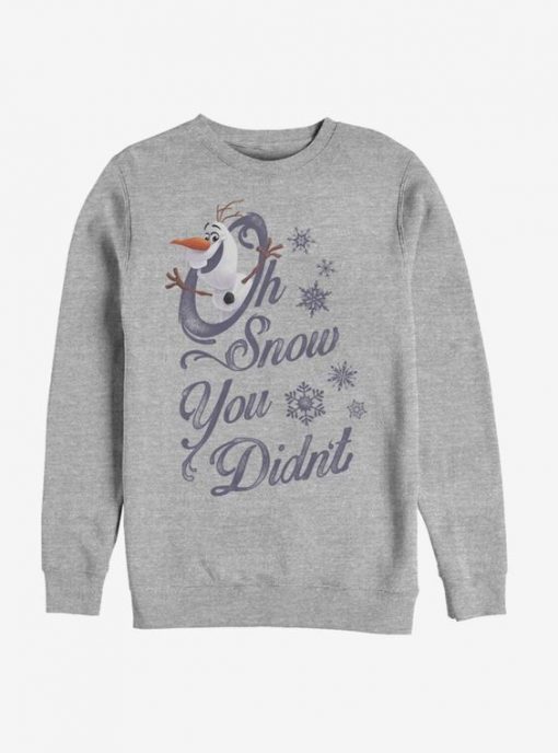 Frozen Oh Snow Sweatshirt Fd4D