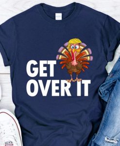 Get Over T Shirt SR6D