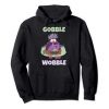 Gobble Wobble Hoodie EL2D