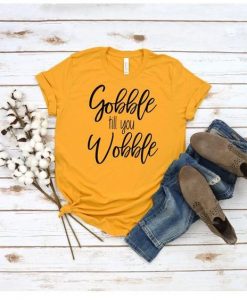 Gobble Wobble T Shirt SR6D