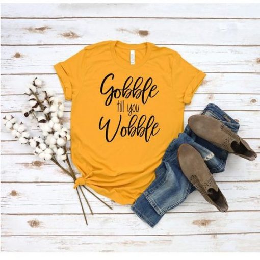 Gobble Wobble T Shirt SR6D