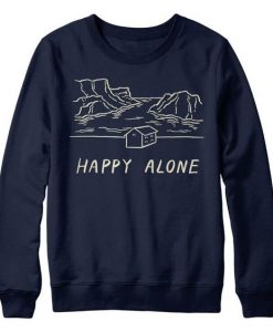 Happy Alone Sweatshirt SR3D