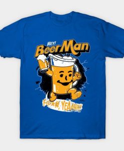 Hey Beer Man T-Shirt ND24D
