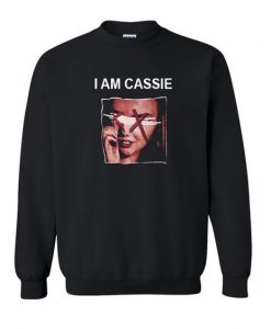 I Am Cassie Sweatshirt Fd4D