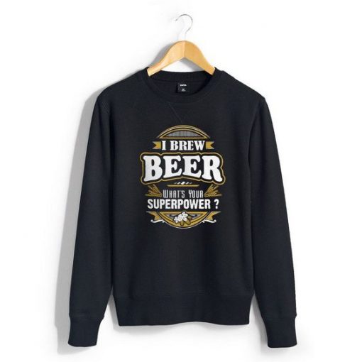 I brew beer Sweatshirt SR3D