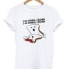 I'm Gonna Crumb Tshirt EL5D