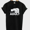 I'm An Adult T-Shirt SR3D