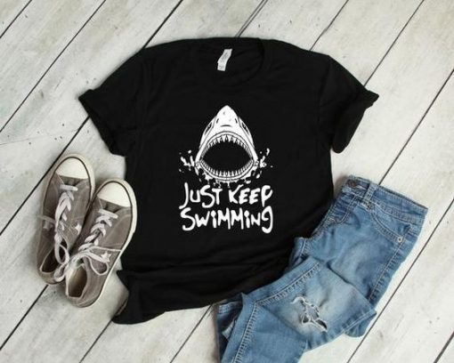 Just Keep Swimming Shark Tshirt EL2D