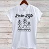 Lake Life T-Shirt FD7D